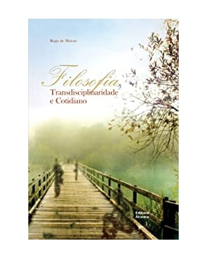 FILOSOFIA, TRANSDISCIPLINARIDADE E COTIDIANO - 1ª