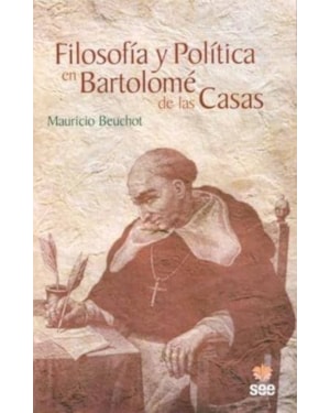 FILOSOFIA Y POLITICA EN BARTOLOME DE LAS CASAS