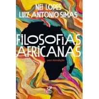 FILOSOFIAS AFRICANAS: UMA INTRODUÇÃO