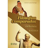 FILOSOFIAS COMPARADAS: A ETICA CONFUCIANA E A ETICA SOCRATICA - 1