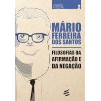 FILOSOFIAS DA AFIRMAÇÃO E DA NEGAÇÃO