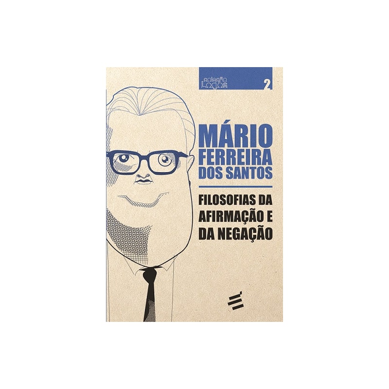FILOSOFIAS DA AFIRMAÇÃO E DA NEGAÇÃO