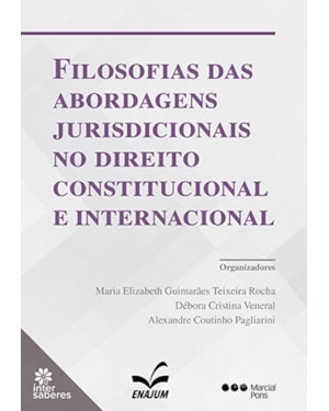 FILOSOFIAS DAS ABORDAGENS JURISDICIONAIS NO DIREITO CONSTITUCIONAL E INTERNACIONAL