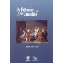 FILOSOFOS E SEUS CAMINHOS, OS