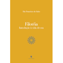 FILOTÉIA: INTRODUÇÃO À VIDA DEVOTA