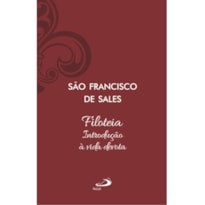 Filoteia - Introdução à Vida Devota: Edição Luxo