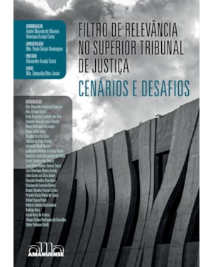 Filtro de relevância no Superior Tribunal de Justiça: Cenários e Desafios