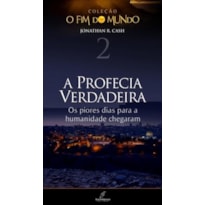 FIM DO MUNDO, O - VOL. 2 - A PROFECIA VERDADEIRA - 1ª