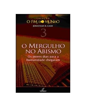 FIM DO MUNDO, O - VOL. 4 - AS ARMAS DO ANTICRISTO - 1ª