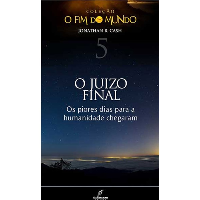 FIM DO MUNDO, O - VOL. 5 - O JUIZO FINAL - 1ª