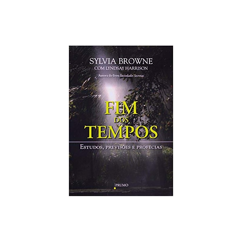 FIM DOS TEMPOS: ESTUDOS, PREVISÕES E PROFECIAS