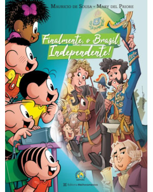 FINALMENTE, O BRASIL INDEPENDENTE!