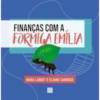 FINANÇAS COM A FORMIGA EMÍLIA
