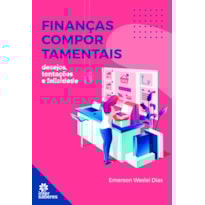 FINANÇAS COMPORTAMENTAIS:: DESEJOS, TENTAÇÕES E FELICIDADE