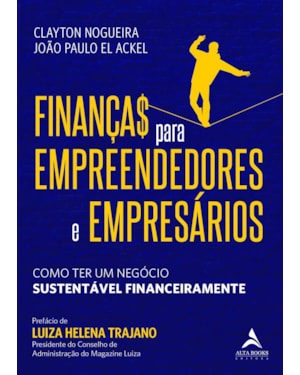 Finanças para empreendedores e empresários: como ter um negócio sustentável financeiramente