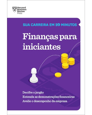 FINANÇAS PARA INICIANTES (SUA CARREIRA EM 20 MINUTOS - HBR)