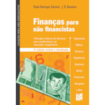 FINANCAS PARA NAO FINANCISTAS: PRINCIPIOS BASICOS DE FINANCAS PARA PROFISSI - 3