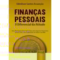 FINANÇAS PESSOAIS - O DIFERENCIAL DA ATITUDE - MINIBOOK - UMA ABORDAGEM BEM-HUMORADA SOBRE ASPECTOS FINANCEIROS DO DIA A DIA E SUAS IMPLICAÇÕES NO FUTURO E NA VIDA