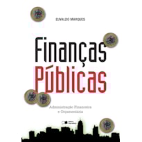 FINANÇAS PÚBLICAS: ADMINISTRAÇÃO FINANCEIRA E ORÇAMENTÁRIA