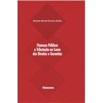 Finanças públicas e tributação ao lume dos direitos e garantias