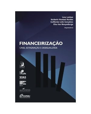 Financeirização - Crise, estagnação e desigualdade