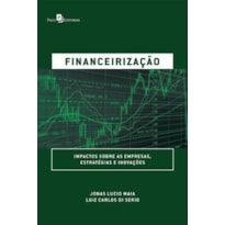 Financeirização: impactos sobre as empresas, estratégias e inovações