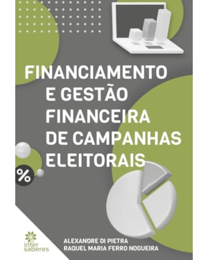 FINANCIAMENTO E GESTÃO FINANCEIRA DE CAMPANHAS ELEITORAIS