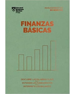 Finanzas básicas: descubre las palabras clave. entiende los fundamentos. interpreta los balances
