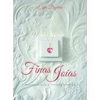 FINAS JOIAS: MENSAGENS PARA A REFLEXÃO FEMININA