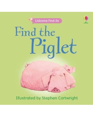 FIND THE PIGLET - USBORNE FIND ITS - BB