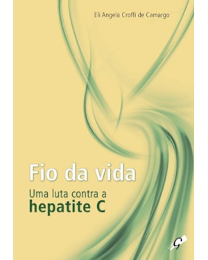 Fio da vida: uma luta contra a hepatite c