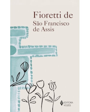 FIORETTI DE SÃO FRANCISCO