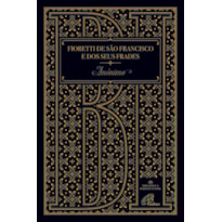 
Fioretti de São Francisco e dos seus frades