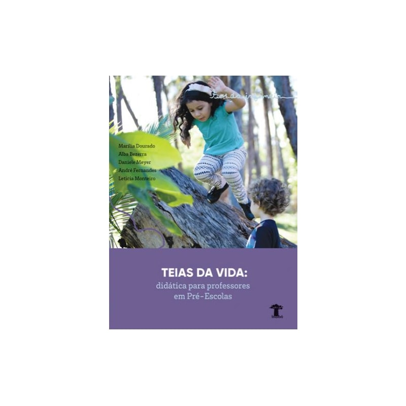 FIOS DA INFÂNCIA - TEIAS DA VIDA: DIDÁTICA PARA PROFESSORES EM PRÉ-ESCOLAS