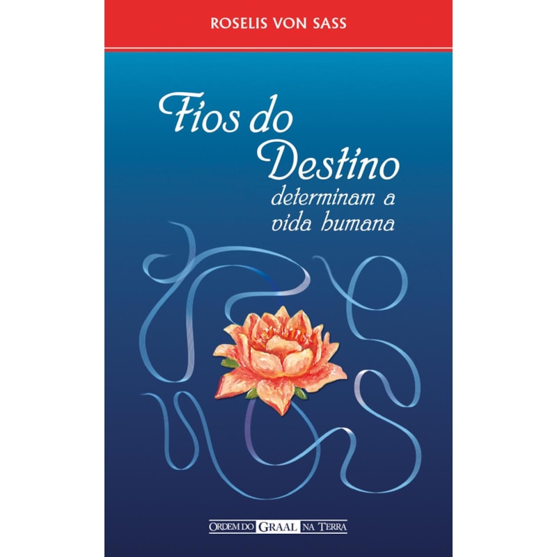 FIOS DO DESTINO DETERMINAM A VIDA HUMANA