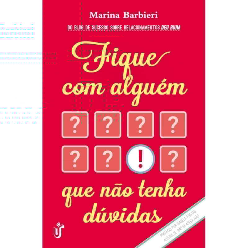 FIQUE COM ALGUÉM QUE NÃO TENHA DÚVIDAS - O LIVRO PARA VOCÊ QUE CANSOU DE SER SEGUNDA OPÇÃO!