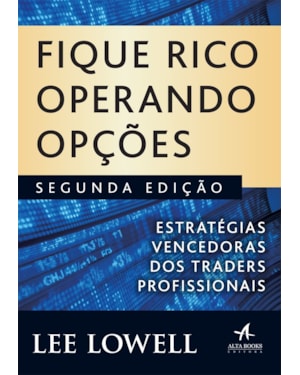 Fique rico operando opções: estratégias vencedoras dos Traders profissionais