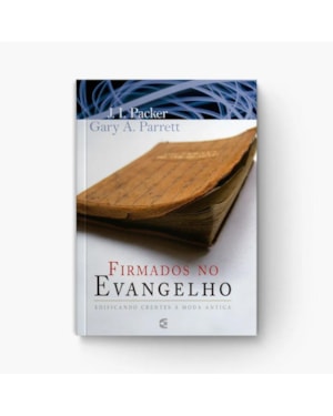 FIRMADOS NO EVANGELHO - 1
