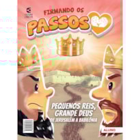 FIRMANDO OS PASSOS - Nº3 PEQUENOS REIS, GRANDE DEUS - ALUNO