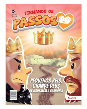 FIRMANDO OS PASSOS - Nº3 PEQUENOS REIS, GRANDE DEUS - ALUNO