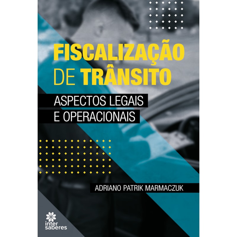 FISCALIZAÇÃO DE TRÂNSITO:: ASPECTOS LEGAIS E OPERACIONAIS