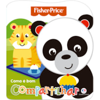 FISHER-PRICE - COMO É BOM COMPARTILHAR