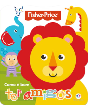 FISHER-PRICE - COMO É BOM TER AMIGOS
