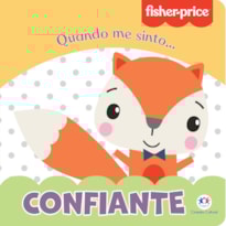 Fisher-Price - Confiante: Quando me sinto