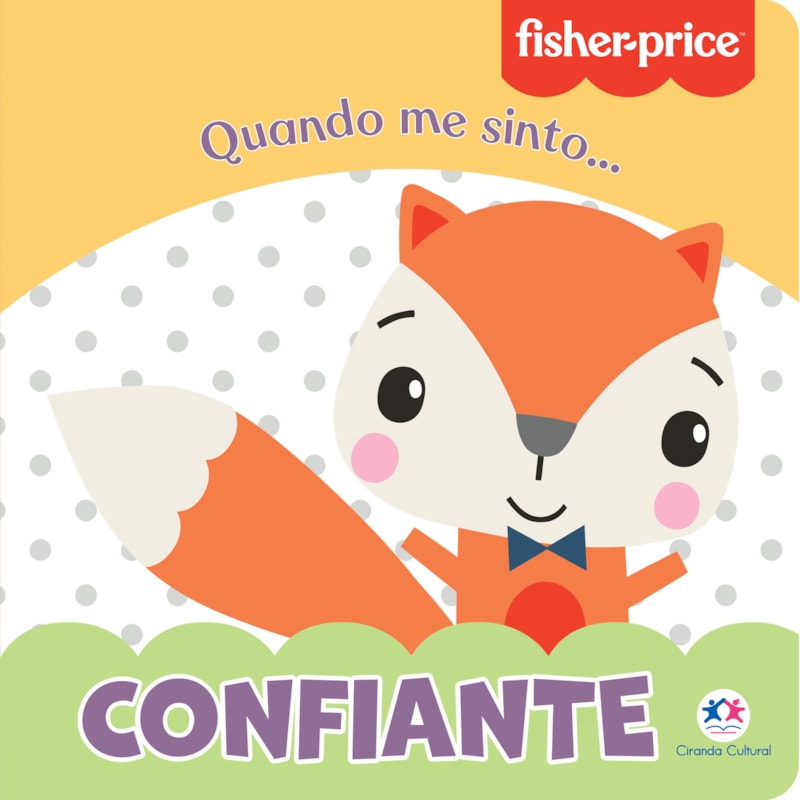 Fisher-Price - Confiante: Quando me sinto