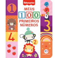 FISHER-PRICE - MEUS 100 PRIMEIROS NÚMEROS