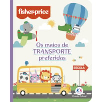 FISHER-PRICE - OS MEIOS DE TRANSPORTE PREFERIDOS