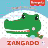 Fisher-Price - Zangado: Quando me sinto