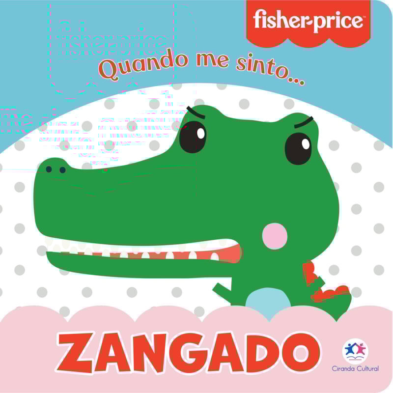 Fisher-Price - Zangado: Quando me sinto