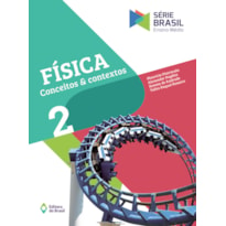 FÍSICA - CONCEITOS E CONTEXTOS 2 - ENSINO MÉDIO